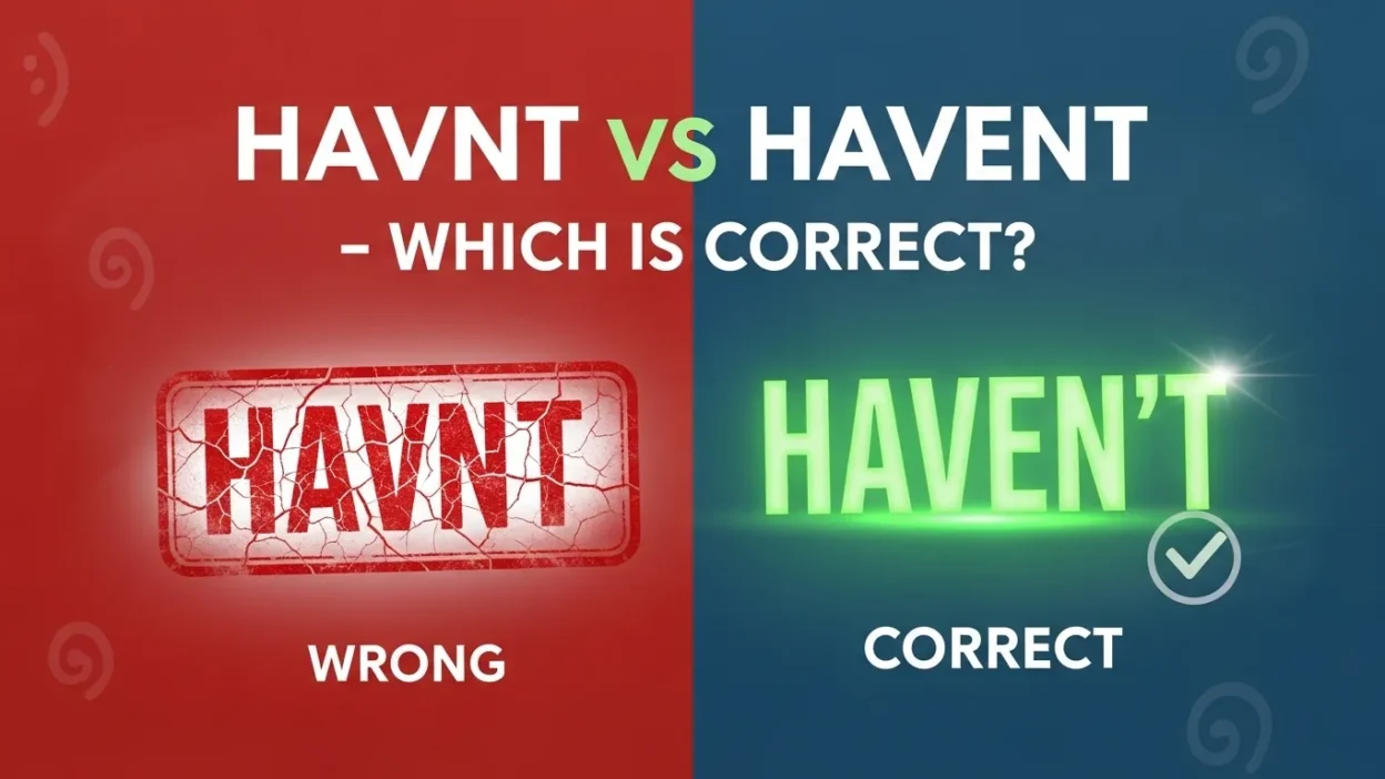 Havnt vs Havent