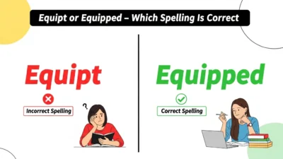 Equipt vs Equipped