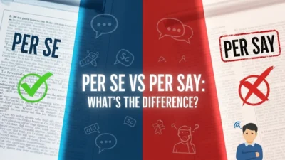 Per Se vs Per Say